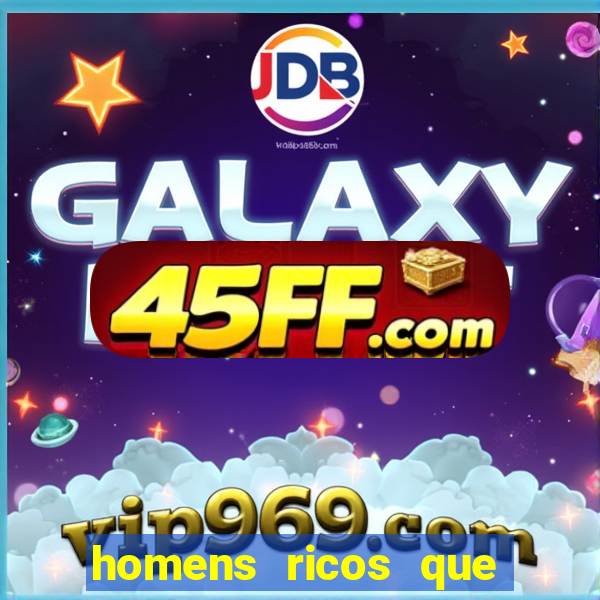 homens ricos que querem bancar whatsapp 2024